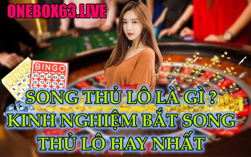  Khái niệm song thủ lô, cách bắt song thủ lô, cách chơi song thủ lô 
