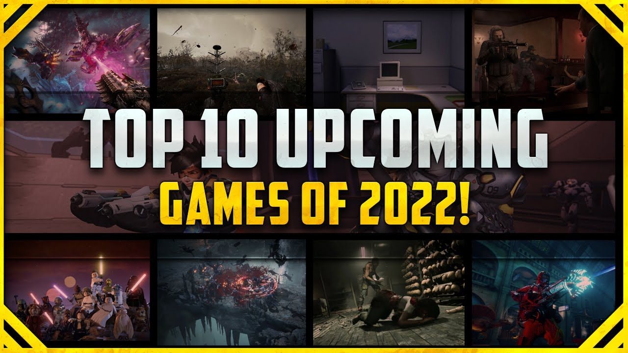 Top 10 Upcoming Games of 2022