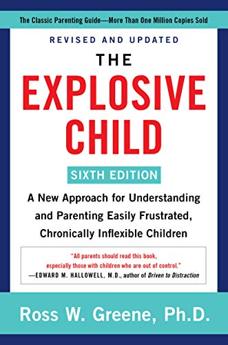 Book cover of the Sixth Edition: A New Approach for Understanding an Parenting Easily Frustrated, Chronically Inflexible Children