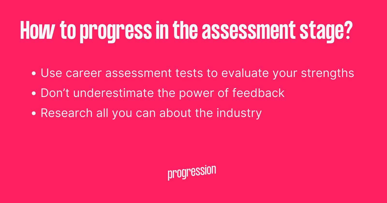 How to progress in the assessment stage