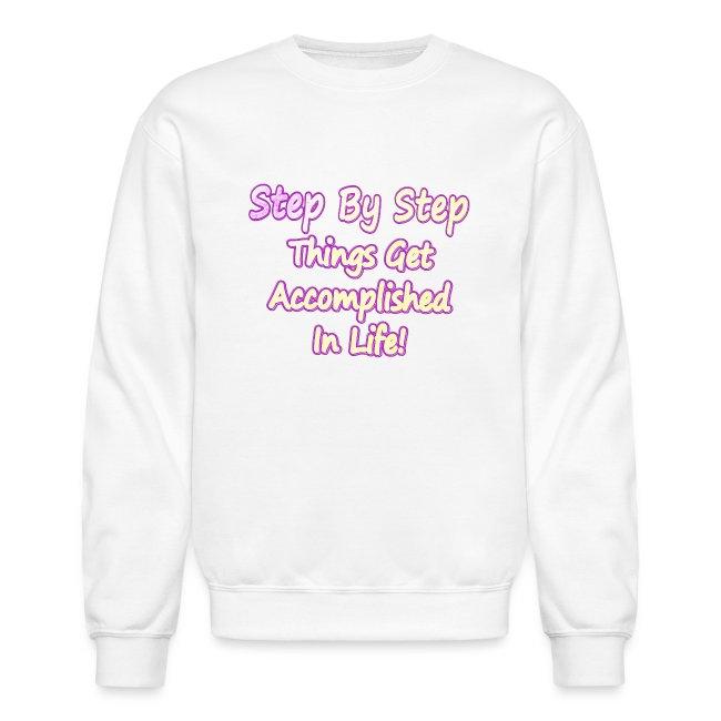 "Step By Step Things Get Accomplished in Life!" Cute Design. Buy Now!