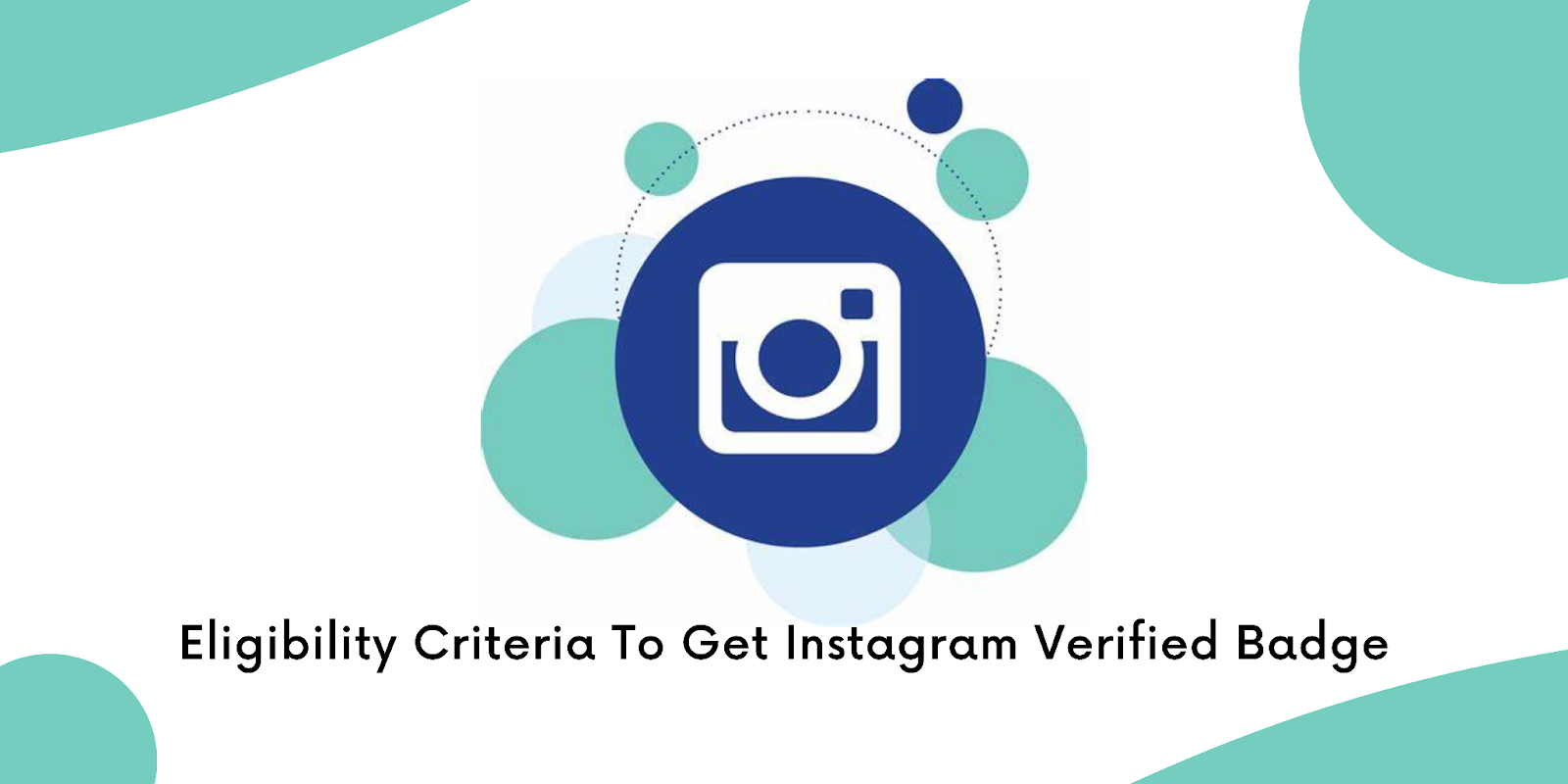 INSTAGRAM VERIFIED ACCOUNT BADGE REQUIREMENTS 2022 - eDigital Agency