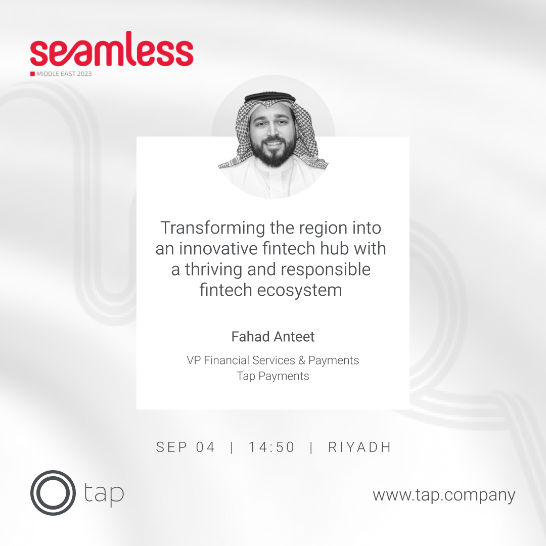 Fahad Anteet, VP Financial Services & Payments, at Tap Payments