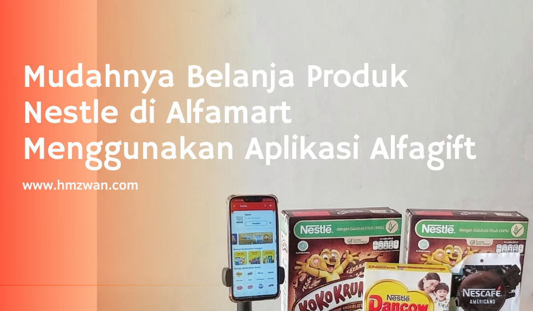 HM Zwan: Mudahnya Belanja Produk Nestle Di Alfamart Menggunakan ...