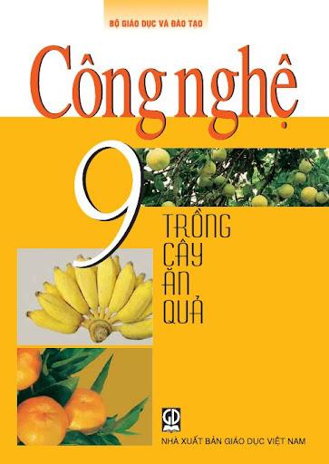 Công nghệ 9 (Trồng cây ăn quả) - Nguyễn Minh Đường - NXB Giáo Dục - Sách  giáo khoa điện tử Classbook Store