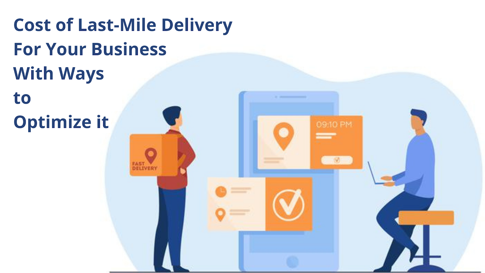 Breaking Down Last Mile Delivery Costs