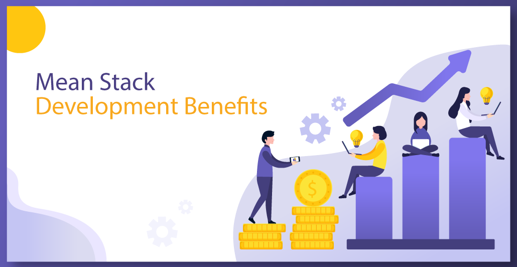 Mean Stack Development Benefits