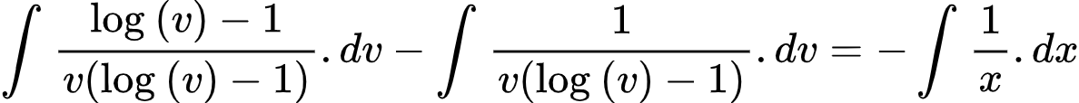 {"font":{"size":10,"color":"#000000","family":"Arial"},"type":"align*","id":"4-0-1-0-0-0-0-1-2-0-1-0-1-1-1-1-0-1-1-1-0","code":"\\begin{align*}\n{\\int_{}^{}\\frac{\\log_{}\\left(v\\right)-1}{v\\left(\\log_{}\\left(v\\right)-1\\right)}.dv-\\int_{}^{}\\frac{1}{v\\left(\\log_{}\\left(v\\right)-1\\right)}.dv}&={-\\int_{}^{}\\frac{1}{x}.dx}\t\n\\end{align*}","ts":1604221608852,"cs":"b5eky5RC1x9/ab2WT6qSoA==","size":{"width":396,"height":37}}