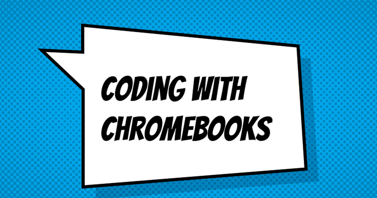 Coding With Chromebooks TCEA 2019
