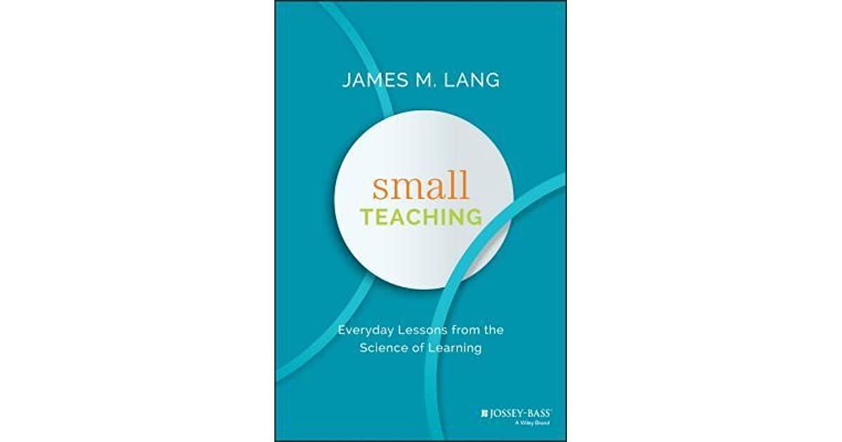 Small Teaching by James Lang