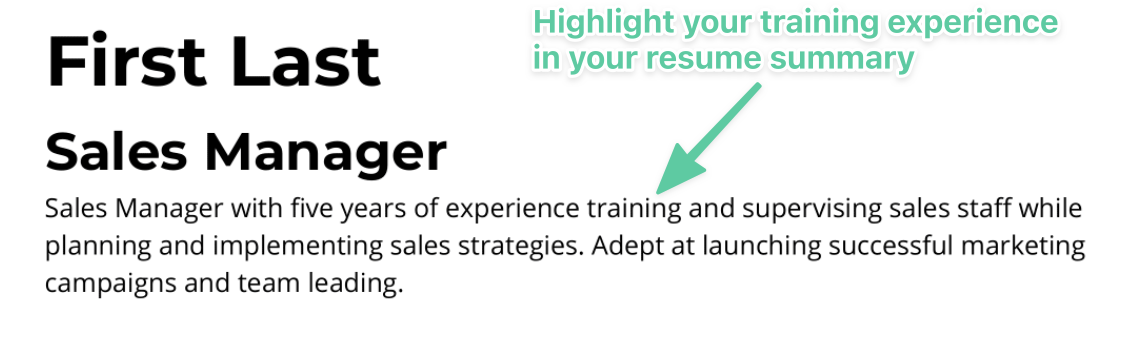 Use a resume summary to put your experience training employees front and center.