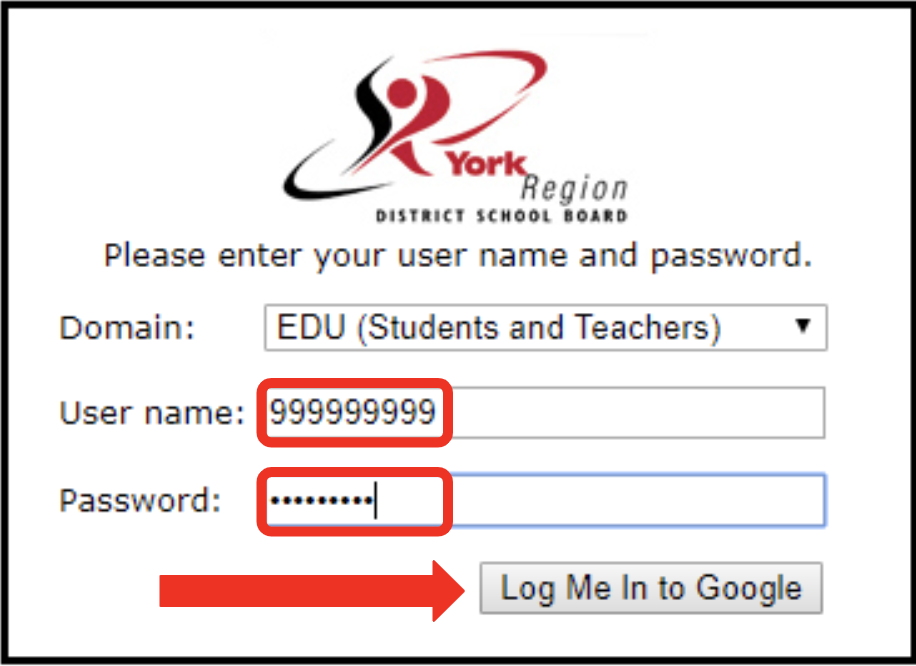 YRDSB sign in pop up.  User name  is highlighted.   
Password  is highlighted. Arrow points to Log Me into Google button.