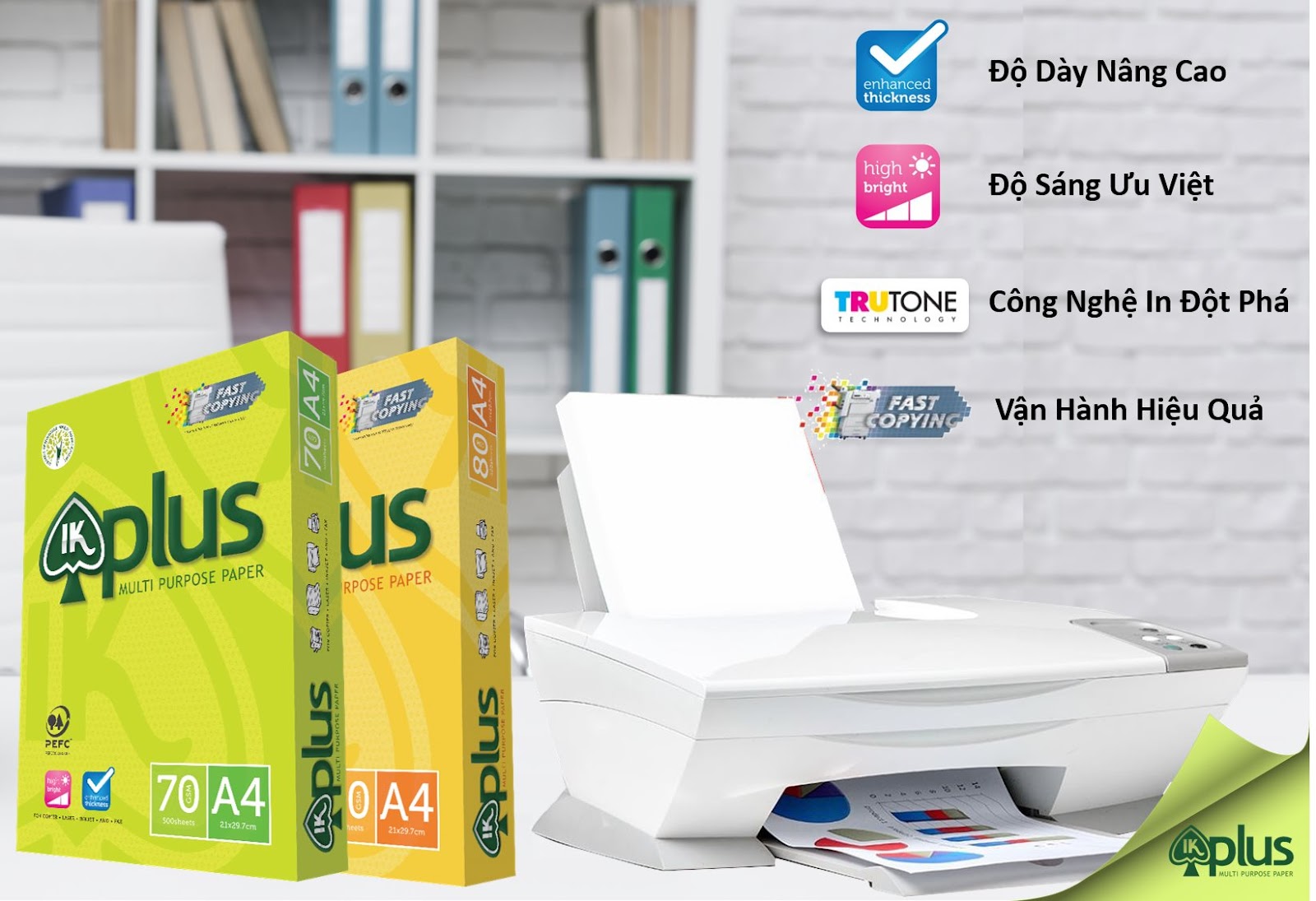 Giấy IK PLUS A4 70gsm có gì vượt trội?