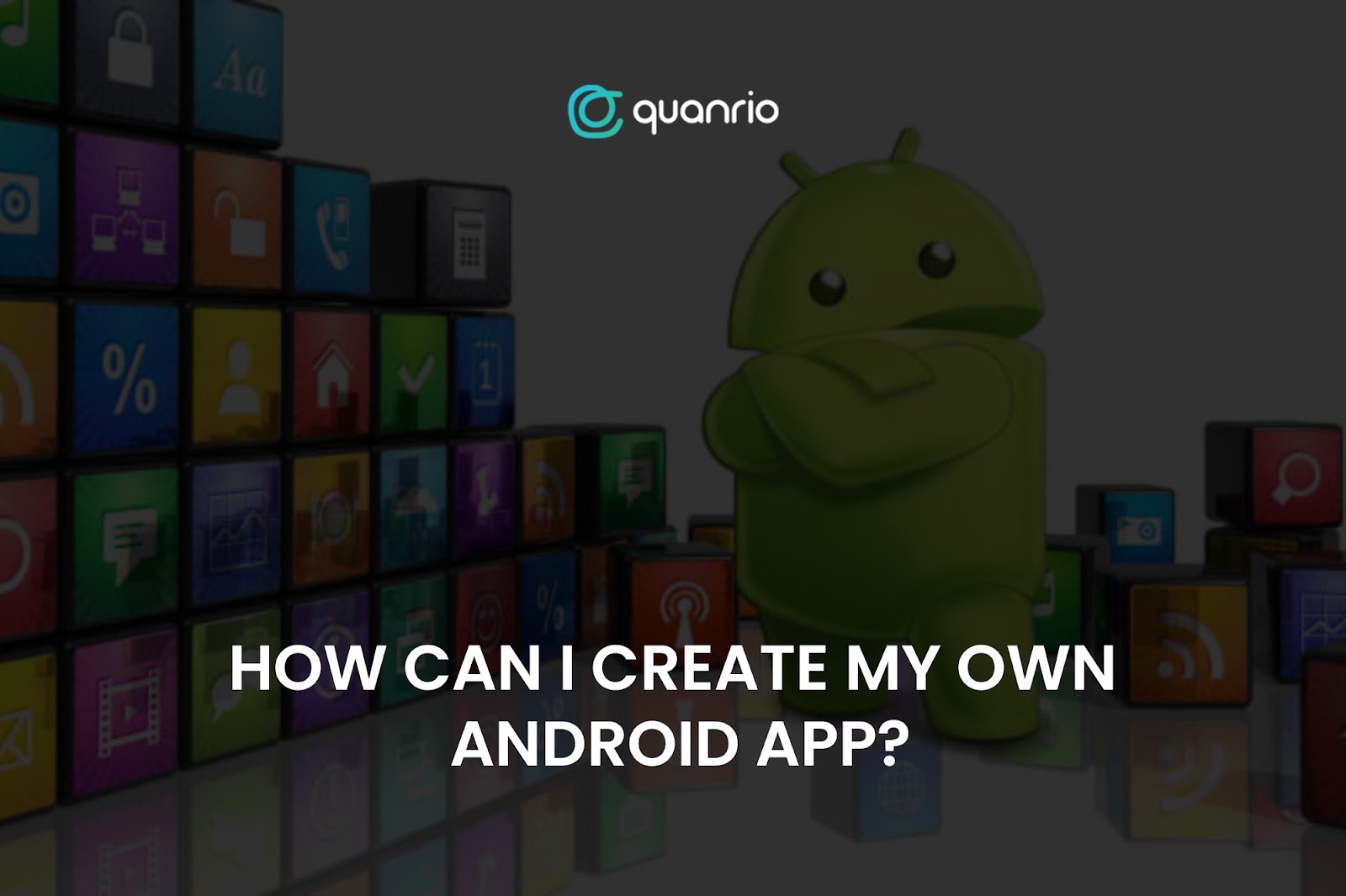 How Can I Create My Own Android App?