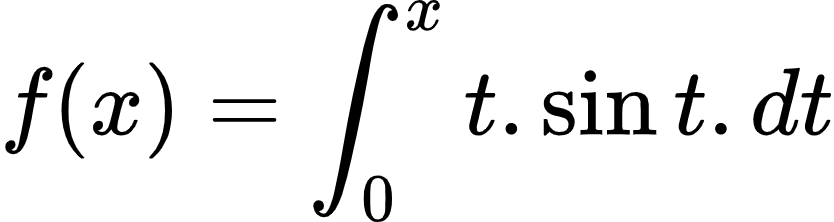 {"type":"align*","code":"\\begin{align*}\n{f\\left(x\\right)}&={\\int_{0}^{x}t.\\sin t.dt}\t\n\\end{align*}","font":{"size":10,"family":"Arial","color":"#000000"},"id":"2-0-0-0-0-0-0-0-0-0-0-0-0-0-2-1-1-1-1-1-1-0-1-1","ts":1602336380773,"cs":"kwaxJb1O9oQUwLghqemmiw==","size":{"width":138,"height":36}}
