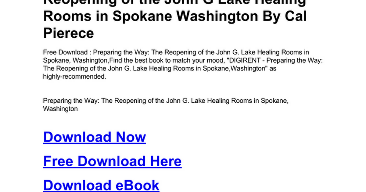 Preparing The Way The Reopening Of The John G Lake Healing