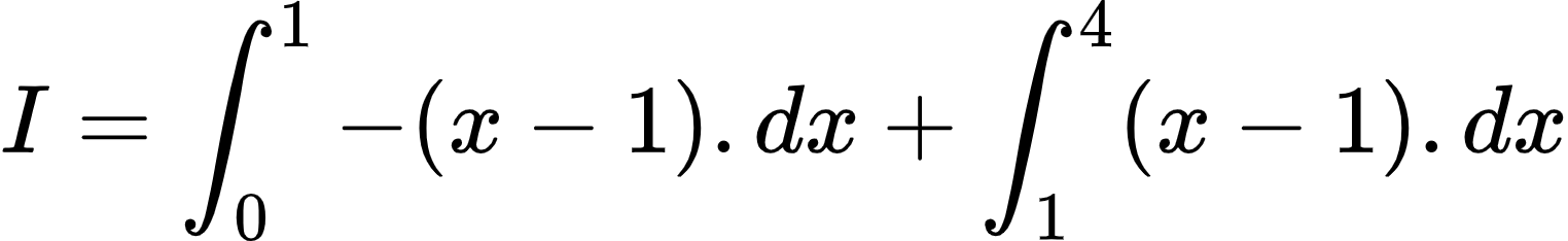 {"type":"align*","code":"\\begin{align*}\n{I}&={\\int_{0}^{1}-\\left(x-1\\right).dx+\\int_{1}^{4}\\left(x-1\\right).dx}\t\n\\end{align*}","font":{"size":10,"color":"#000000","family":"Arial"},"id":"2-0-0-0-0-0-0-0-0-0-0-0-0-0-1-1-1-1-1-0-1","ts":1602589353176,"cs":"Z6fKBztLd2gRaaPwnq6IXg==","size":{"width":253,"height":38}}