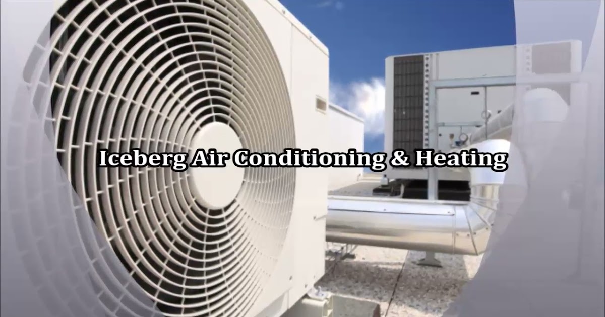 Iceberg Air Conditioning & Heating.mp4