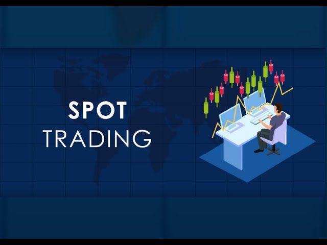 What You Need To Know About Spot Trading