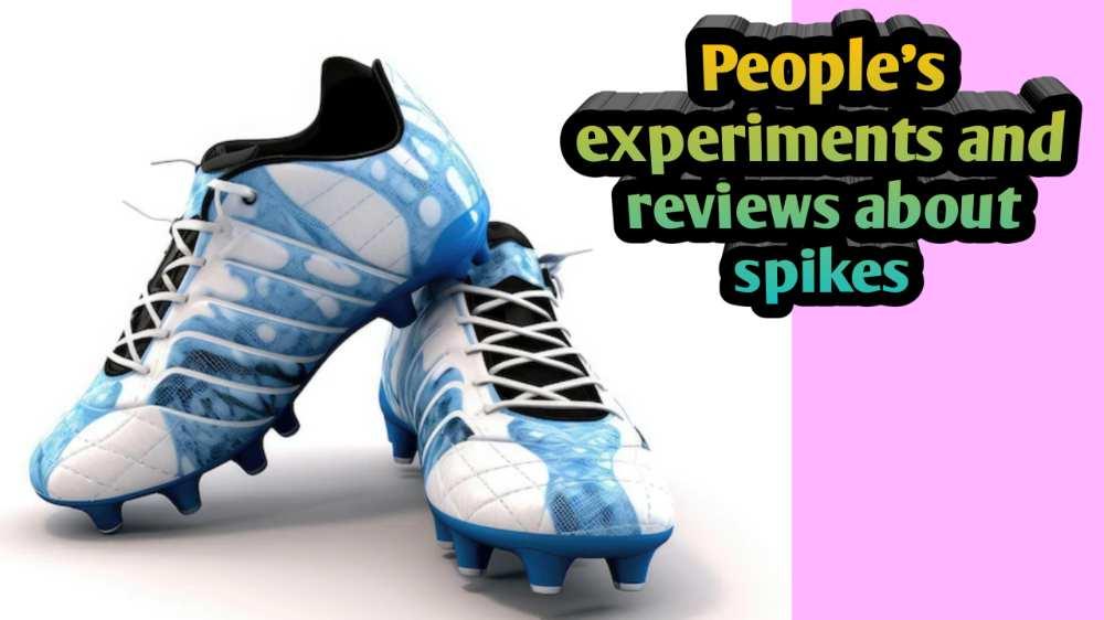 People's Experiments And Reviews About Spikes