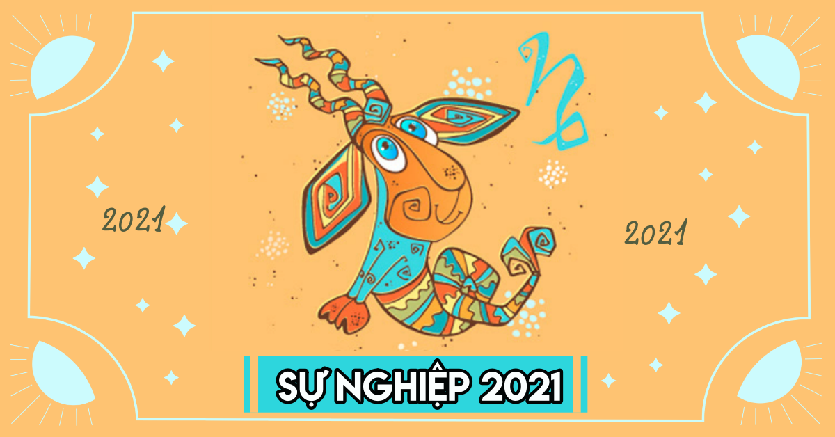 Xem 12 cung hoàng đạo nói gì về sự nghiệp của cung Ma Kết trong năm 2021