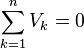 sum_{k=1}^n V_k = 0