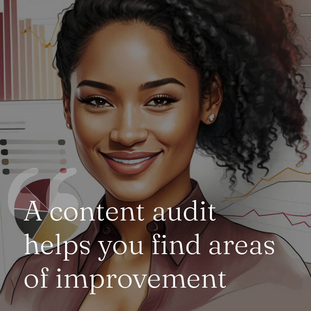 a content audit helps you find areas of improvement