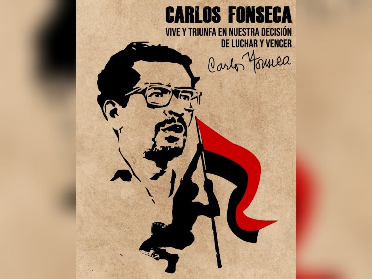 Carlos Fonseca Amador, Padre de la Revolución nicaragüense - Canal 6