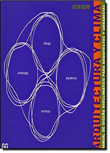Resultado de imagem para OLGYAY, Victor. Arquitectura y clima: manual de diseño bioclimático para arquitectos y urbanistas.