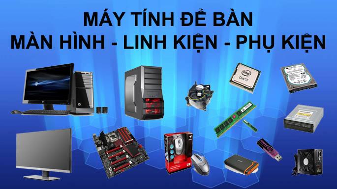 C:\Users\hp\Desktop\may tinh linh kien.jpg