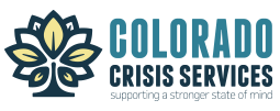 Colorado Crisis Services Colorado Crisis Services