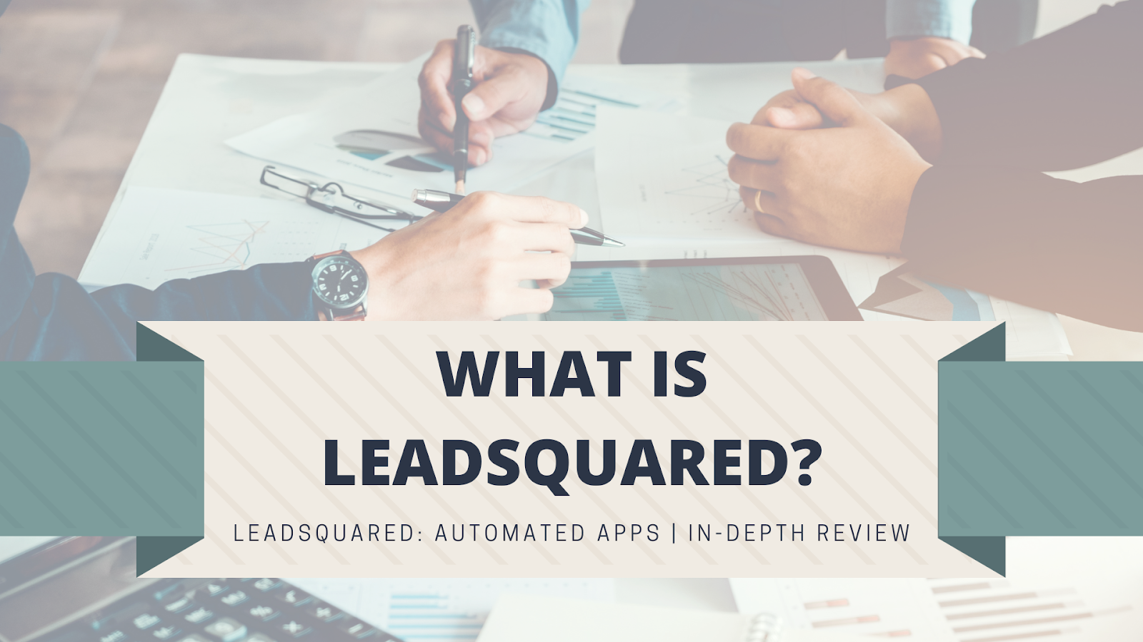 What Is LeadSquared?
