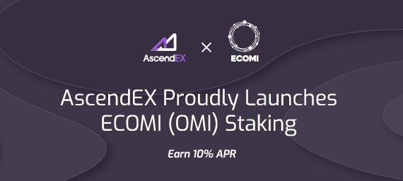 AscendEX and ECOMI Launch OMI Stake and Earn Competition - 1