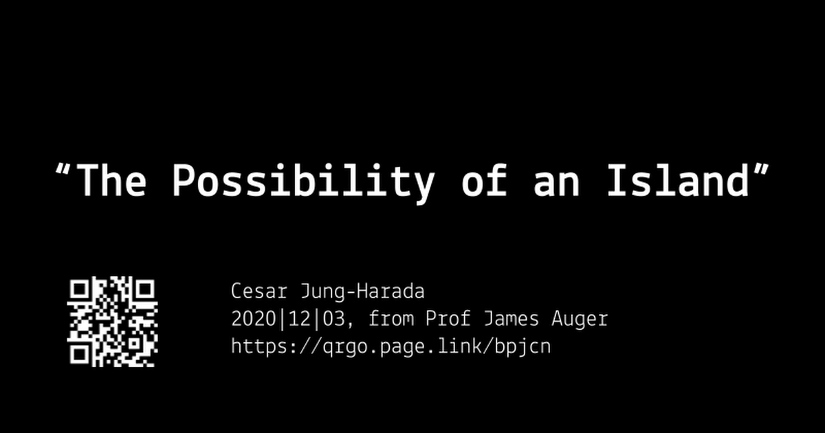 20201203 The Possibility of an Island, Prof James Auger, ENS