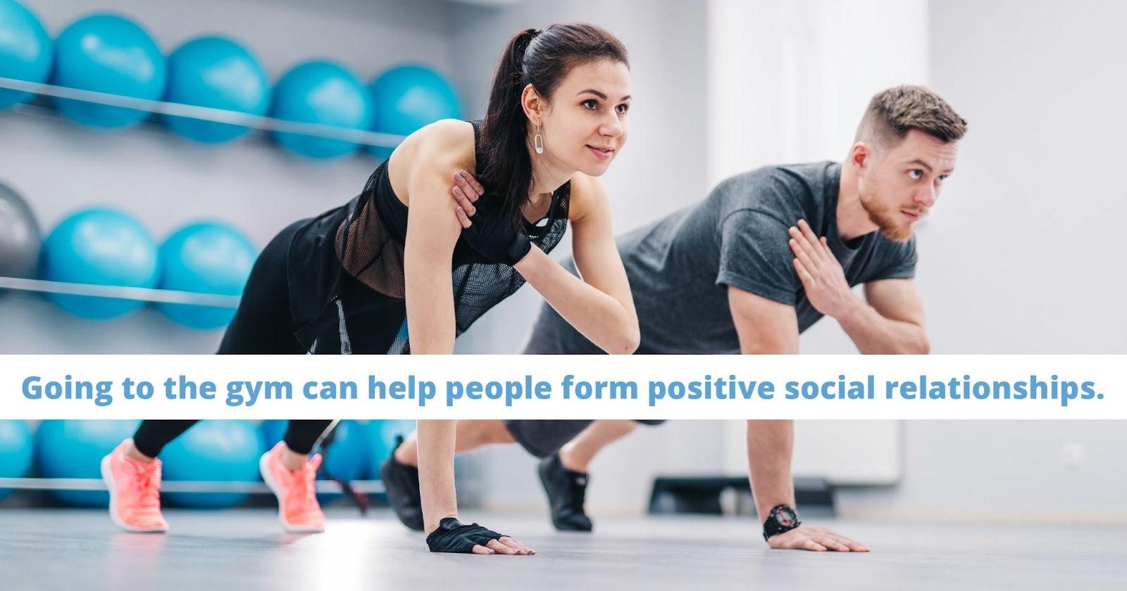 going to the gym can help people form positive social relationships