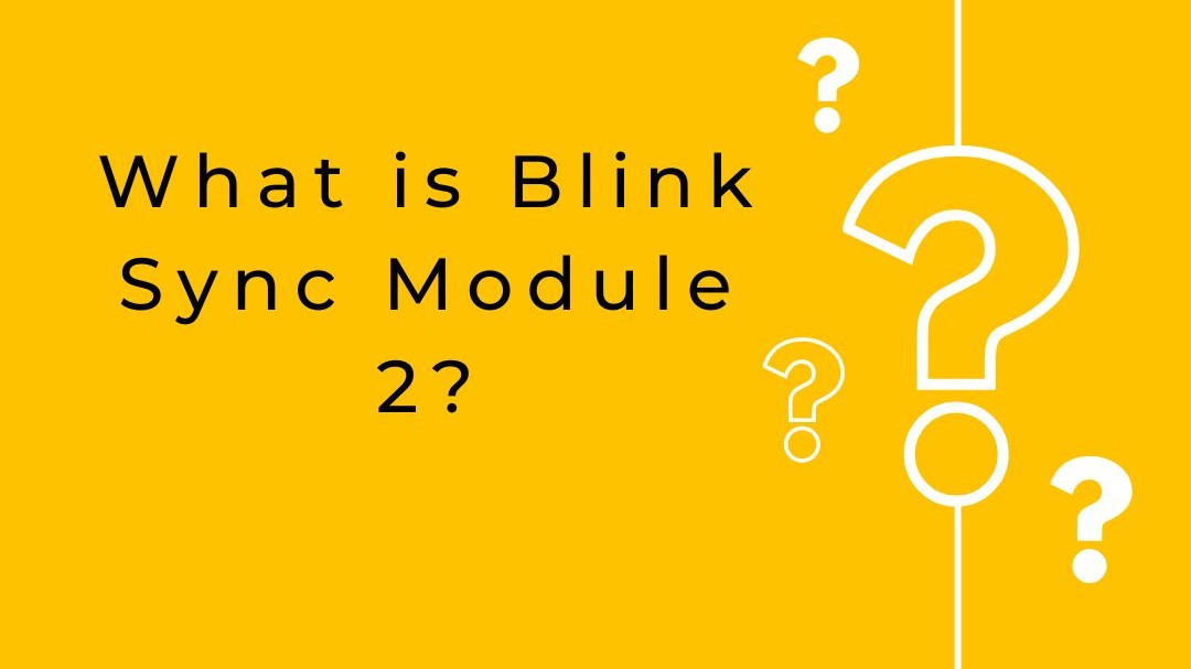 What is Blink Sync Module 2?