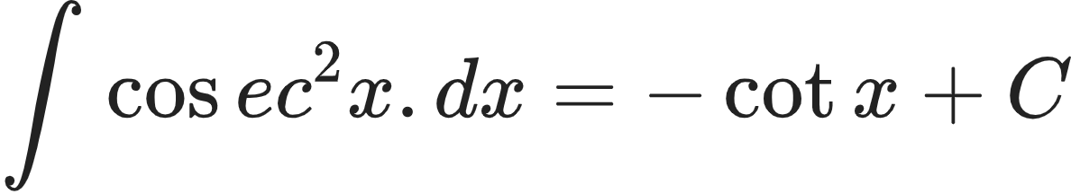 {"type":"align*","font":{"size":10,"color":"#222222","family":"Arial"},"id":"17-2-0-2-2-0-1-1-1-0","code":"\\begin{align*}\n{\\int_{}^{}\\cos ec^{2}x.dx}&={-\\cot x+C}\t\n\\end{align*}","ts":1604236998037,"cs":"NxljTImnuKVPrZsmG0rGhA==","size":{"width":197,"height":36}}