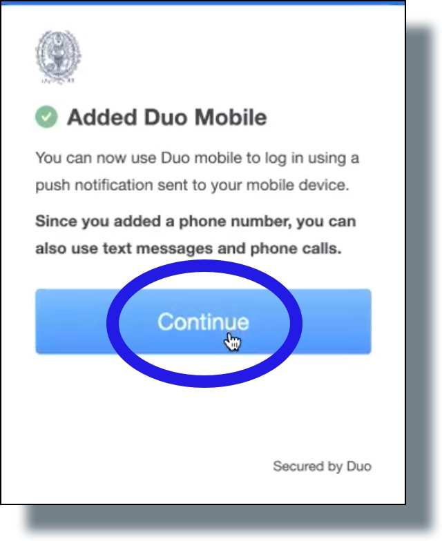 Click 'Continue' in the Duo confirmation message that your Duo account was created.