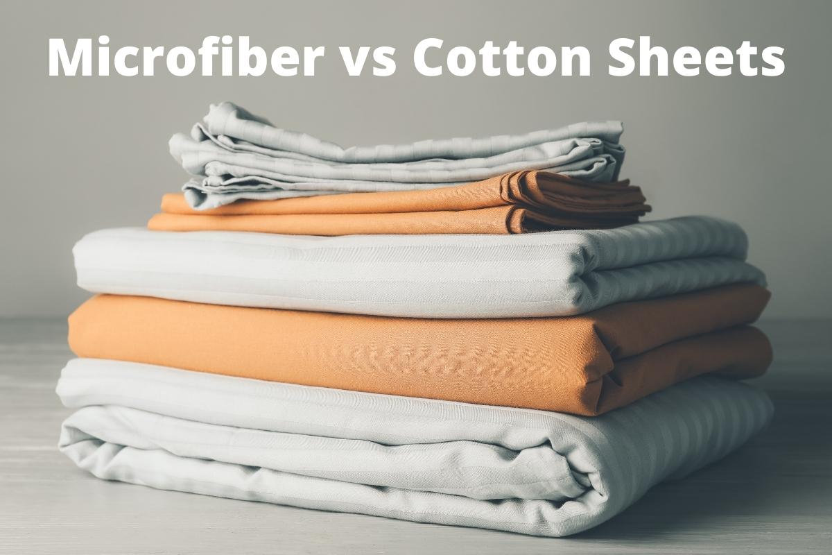 Which Sheet To Choose: Microfiber vs Cotton Sheets?
