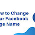 How to Change Facebook Page Name Easily 