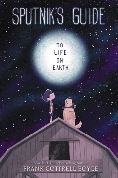 Sputnik's Guide to Life on Earth Sputnik's Guide to Life on Earth