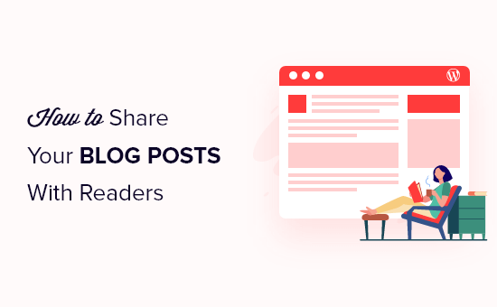 Como compartilhar suas postagens de blog com leitores (4 maneiras)