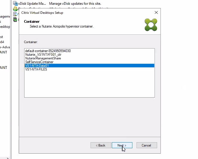 Machine generated alternative text:
vDisk Update Ma... Manage vDisk updates for this site.
Citrix Desktops Setup
e
Select a tuarix Acropolis hyper•tiscrcortainer
Cont ner:
defa airier-8524950594030
uanix VS It" TXFSCI ctr
SefServiceCcntainer
