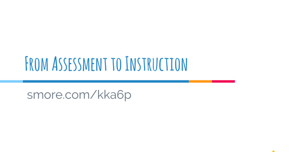 From Assessment to Instruction