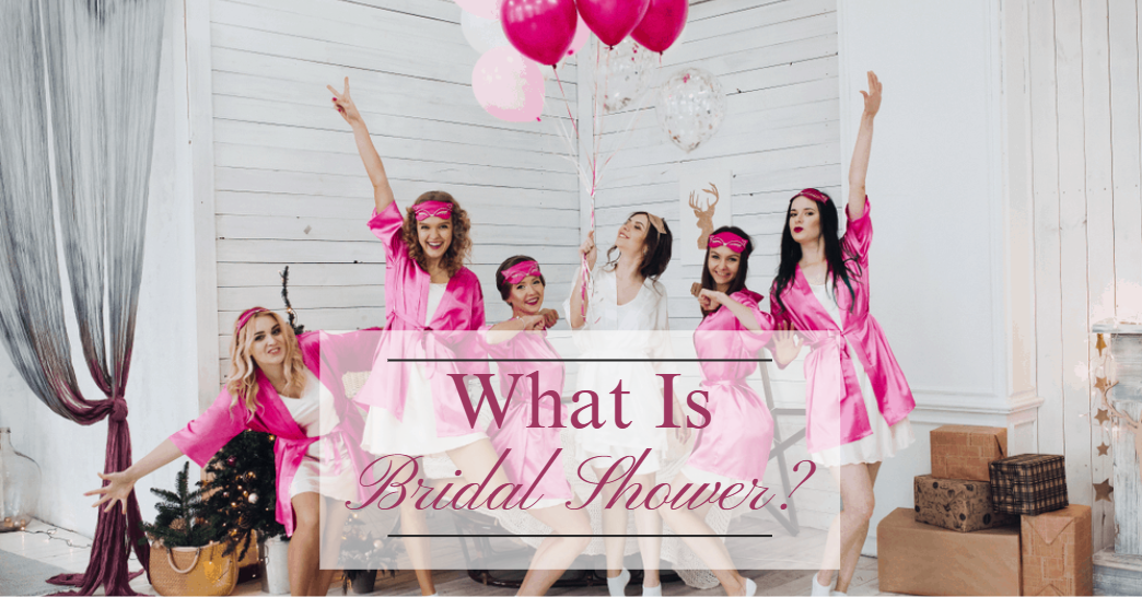 What Is A Bridal Shower?