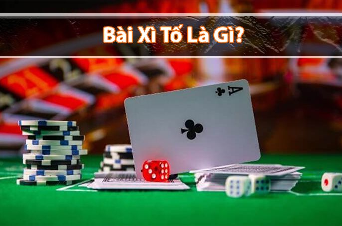 Xì tố là gì? Luật chơi bài xì tố cơ bản cho người mới