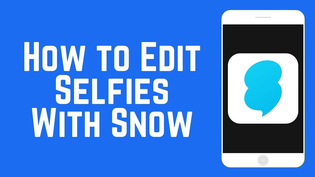 SNOW App - Learn How to Use the Incredible Camera App