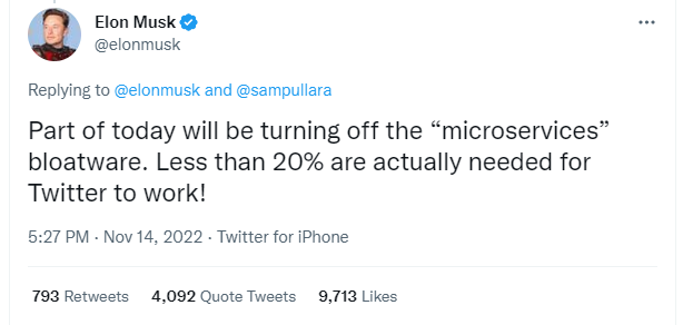 @elonmusk tweeting about turning off Twitter's microservices bloatware