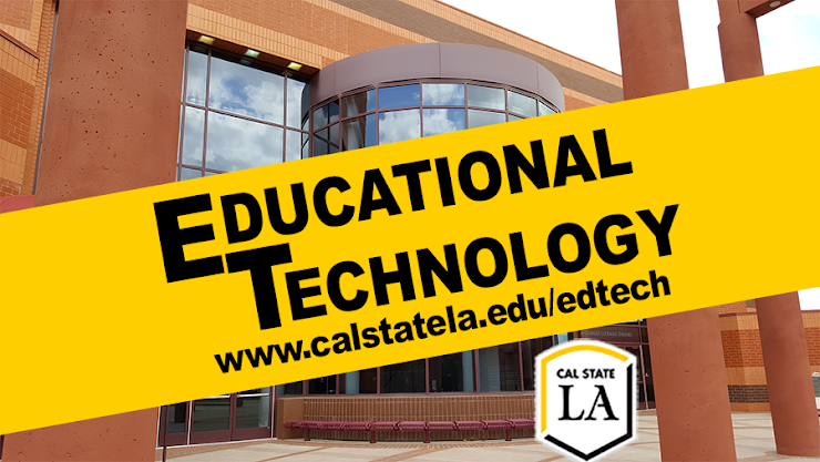 Educational Technology at Cal State LA