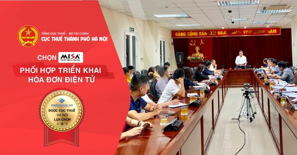 Cục thuế TP Hà Nội lựa chọn MISA để phối hợp triển khai hóa đơn điện tử